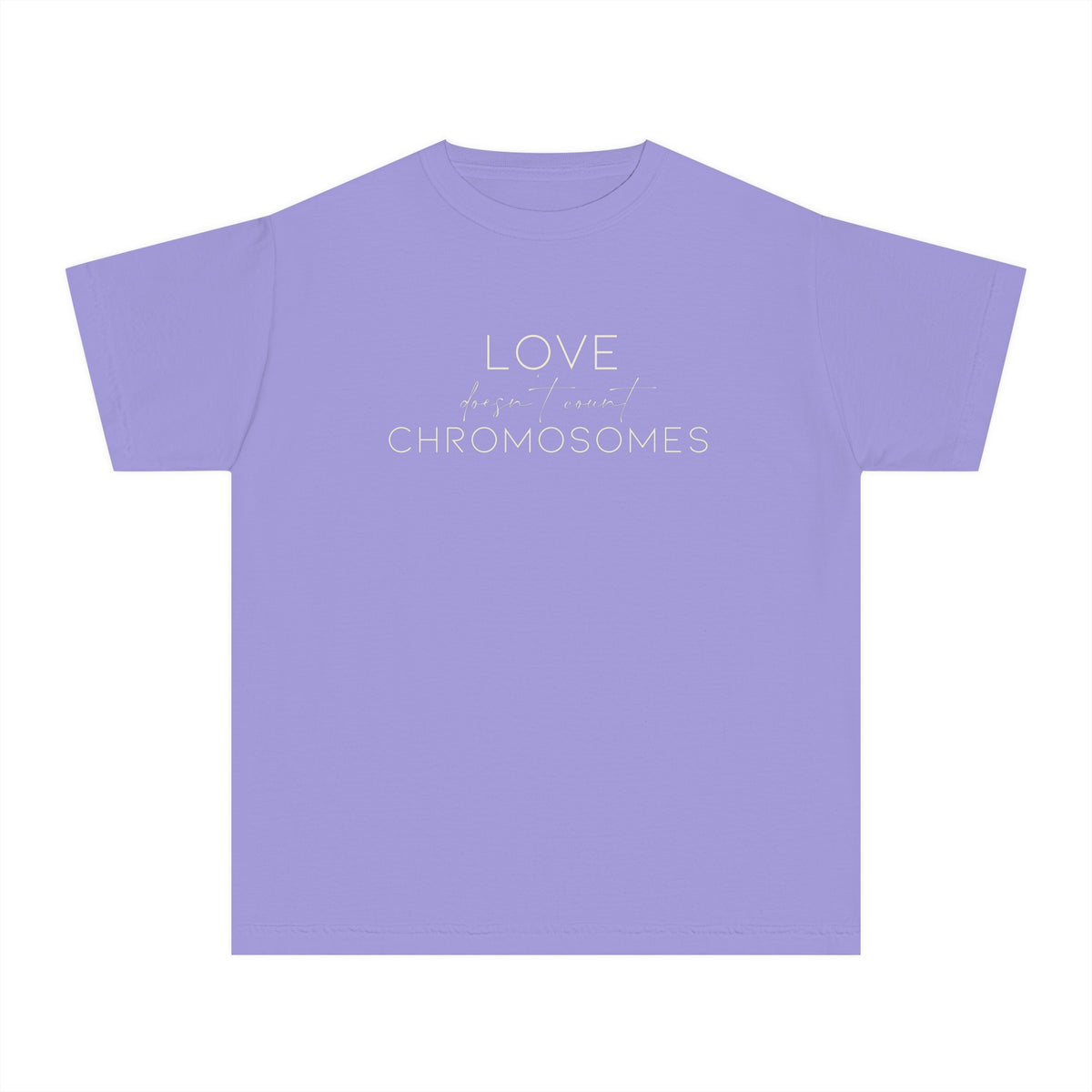 Love Doesn’t Count Chromosomes Comfort Colors Youth Midweight Tee