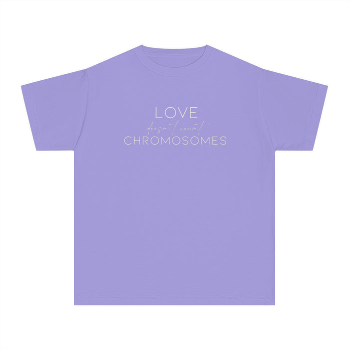 Love Doesn’t Count Chromosomes Comfort Colors Youth Midweight Tee