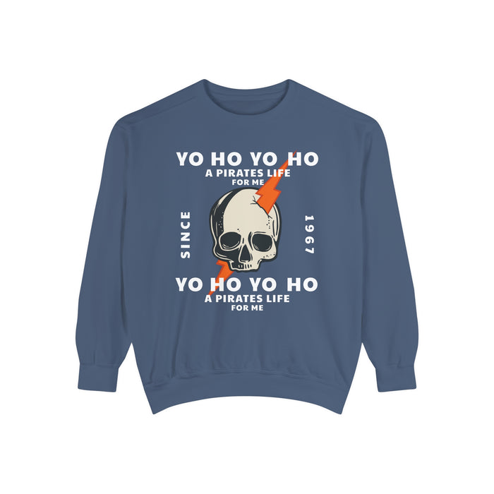 Yo Ho Pirates Life For Me Comfort Colors Unisex Garment-Dyed Sweatshirt