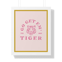 Go Get Em' Tiger Framed Vertical Poster