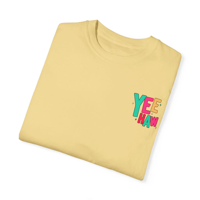 Yee Haw Comfort Colors Unisex Garment-Dyed T-shirt