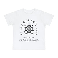 If You Can Read This Thank The Phoenicians Bella Canvas Baby Short Sleeve T-Shirt
