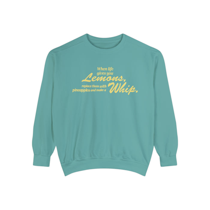 When Life Gives You Lemons... Make A Whip Comfort Colors Unisex Garment-Dyed Sweatshirt