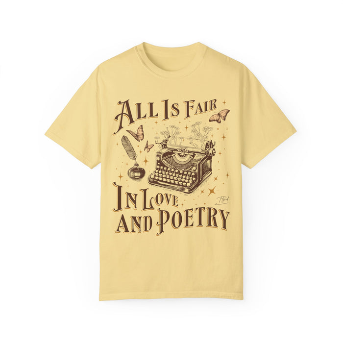 All Is Fair In Love And Poetry Comfort Colors Unisex Garment-Dyed T-shirt