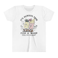 It's Always Time For A Whip Bella Canvas Youth Short Sleeve Tee