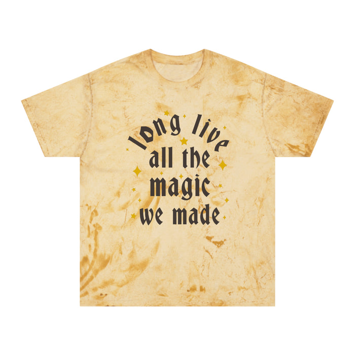 Long Live All The Magic We've Made Unisex Color Blast T-Shirt