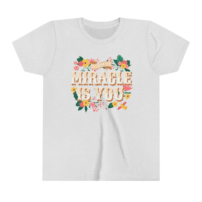 The Miracle Is You Bella Canvas Youth Short Sleeve Tee