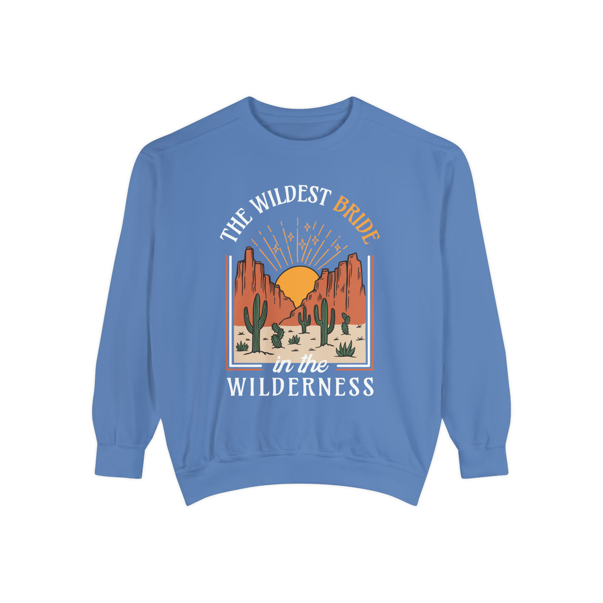 Wildest Bride In The Wilderness Comfort Colors Unisex Garment-Dyed Sweatshirt