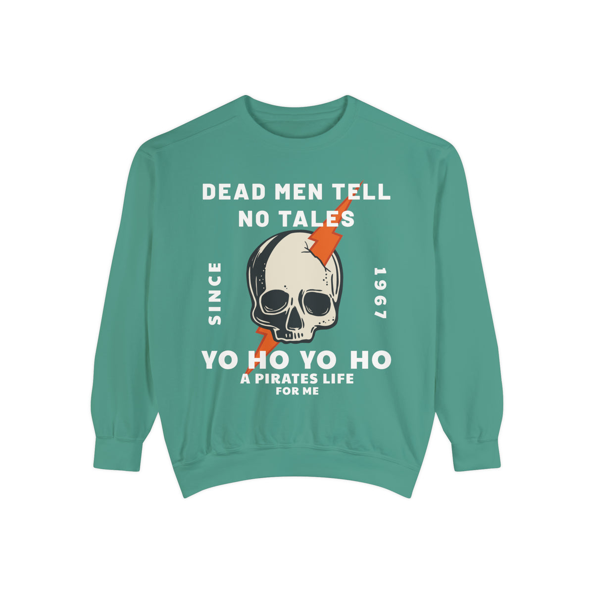 Dead Men Tell No Tales Comfort Colors Unisex Garment-Dyed Sweatshirt