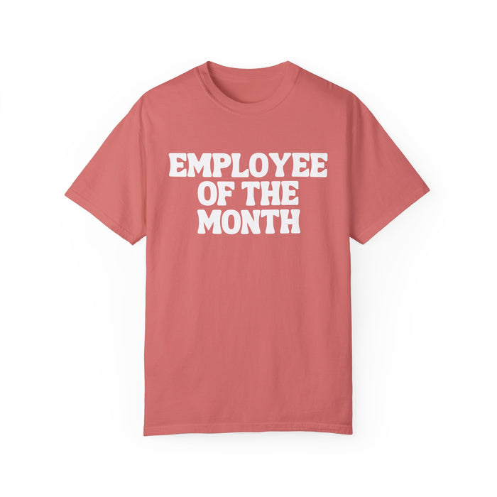 Employee of the Month Comfort Colors Unisex Garment-Dyed T-shirt