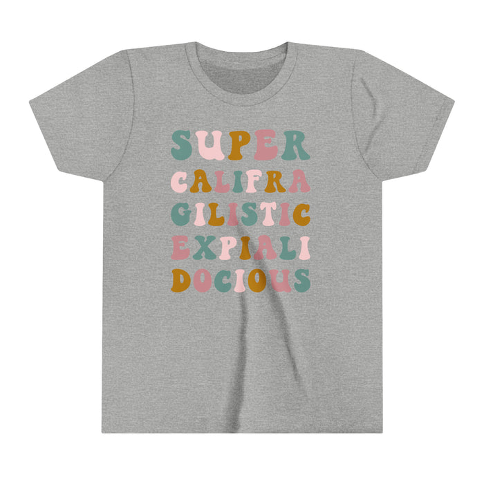 Super Califra Gilistic Expiali Docious Bella Canvas Youth Short Sleeve Tee