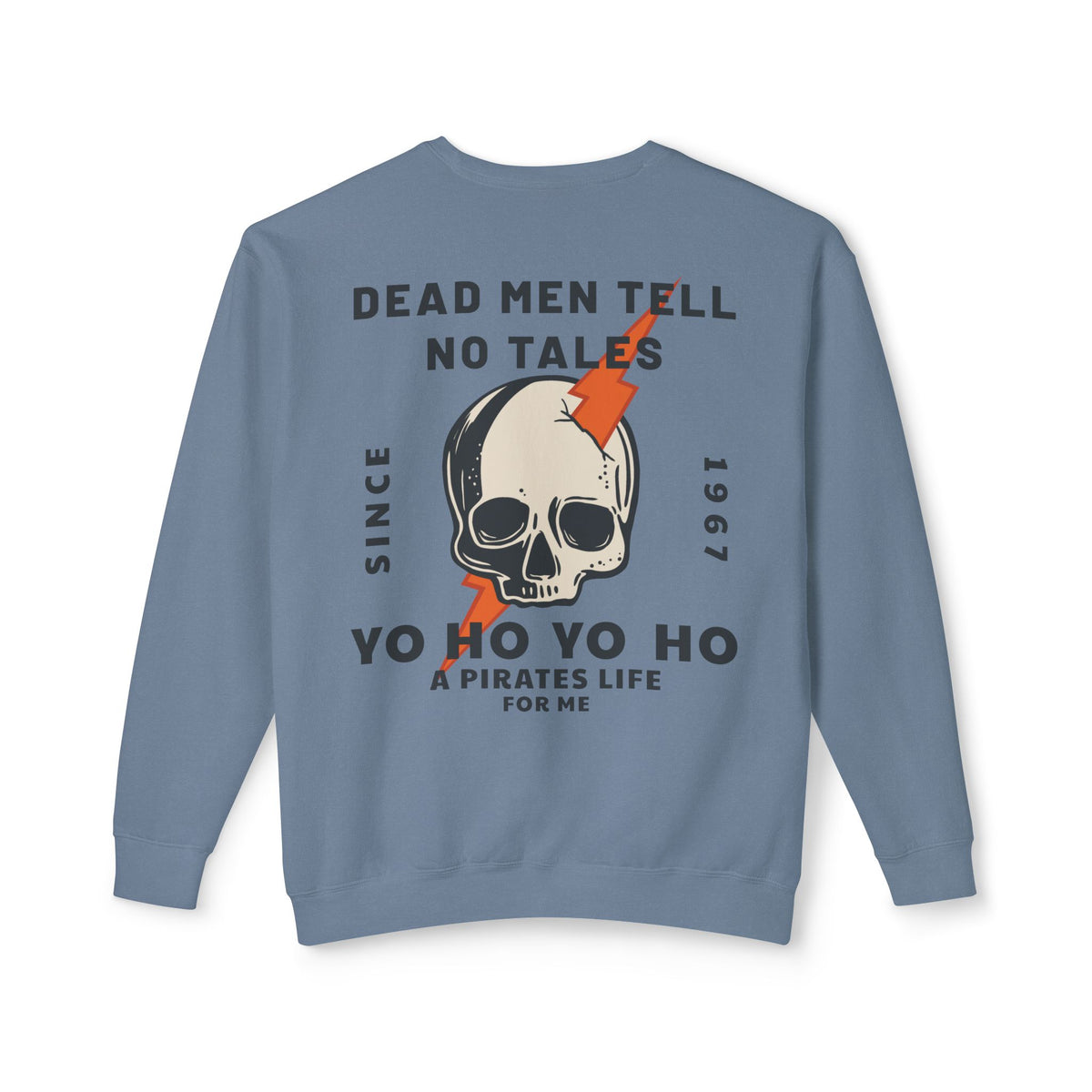 Dead Men Tell No Tales Unisex Lightweight Comfort Colors Crewneck Sweatshirt