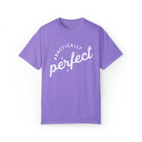 Practically Perfect Comfort Colors Unisex Garment-Dyed T-shirt