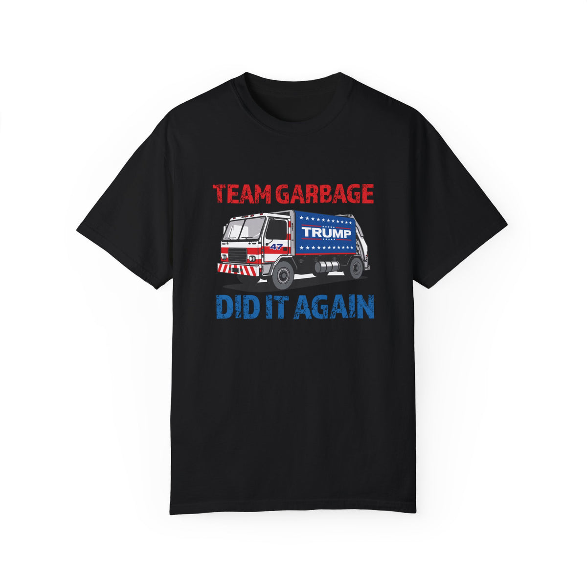 Team Garbage Did It Again Comfort Colors Unisex Garment-Dyed T-shirt