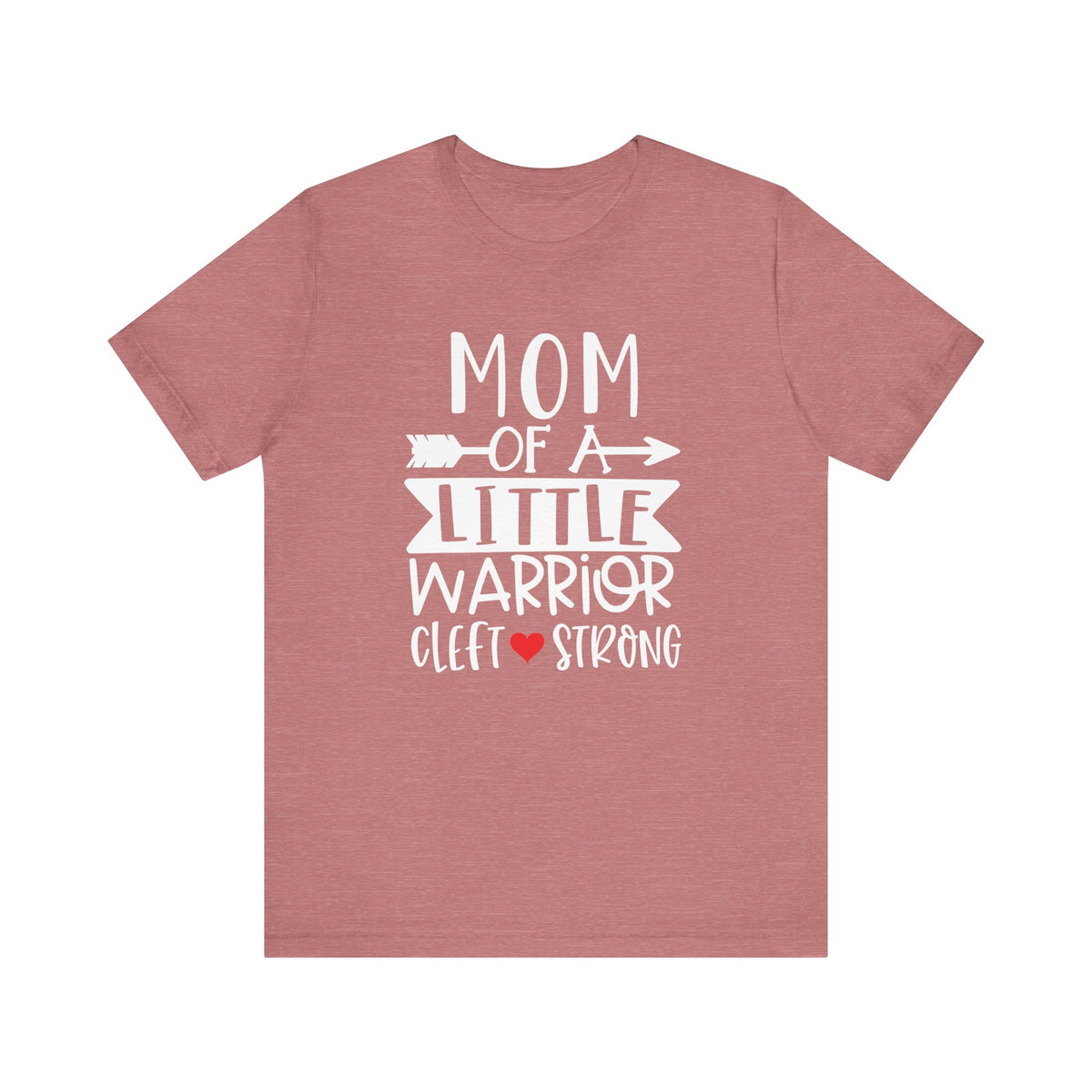 Mom of a Little Warrior Cleft Strong Bella Canvas Unisex Jersey Short Sleeve Tee