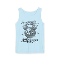 I Can Still Make The Whole Place Shimmer Unisex Comfort Colors Garment-Dyed Tank Top