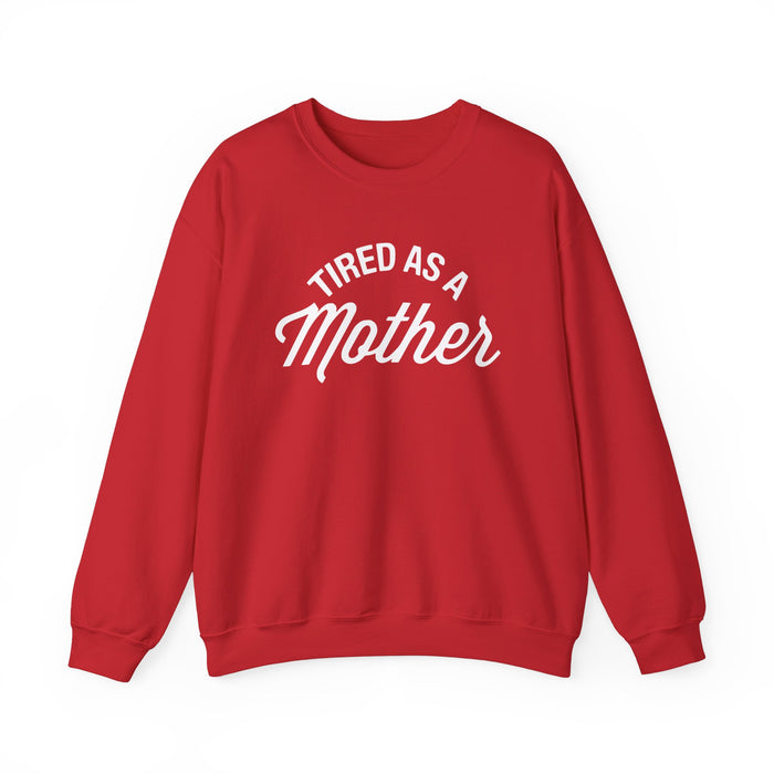 Tired As A Mother Gildan Unisex Heavy Blend™ Crewneck Sweatshirt