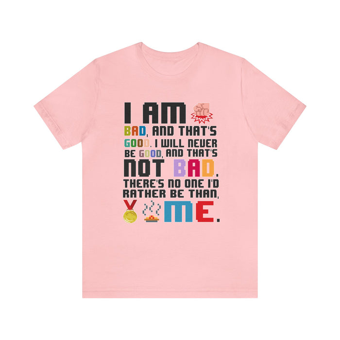 No One Else I'd Rather Be Bella Canvas Unisex Jersey Short Sleeve Tee