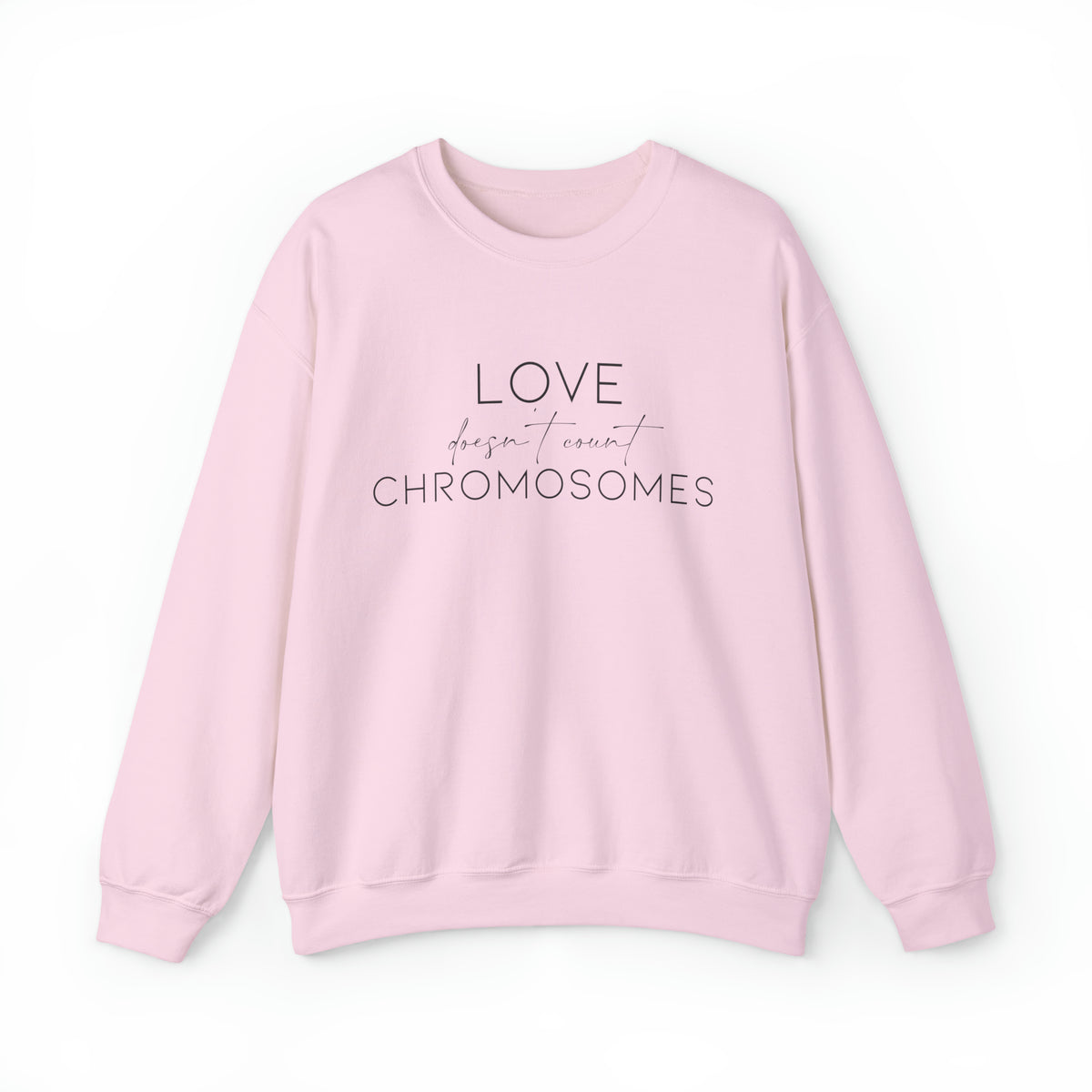 Love Doesn’t Count Chromosomes Gildan Unisex Heavy Blend™ Crewneck Sweatshirt