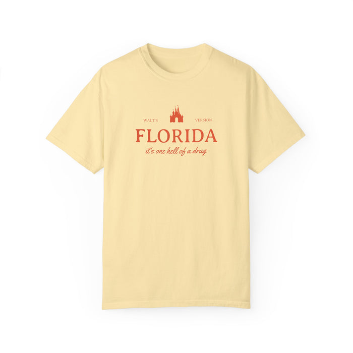 Florida It's One Hell of a Drug Comfort Colors Unisex Garment-Dyed T-shirt