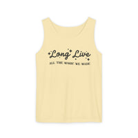 Long Live All The Magic We Made Unisex Comfort Colors Garment-Dyed Tank Top