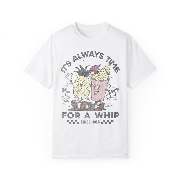 It's Always Time For A Whip Comfort Colors Unisex Garment-Dyed T-shirt