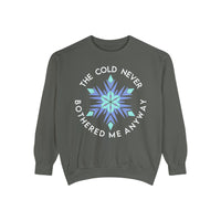 The Cold Never Bothered Me Anyway Comfort Colors Unisex Garment-Dyed Sweatshirt