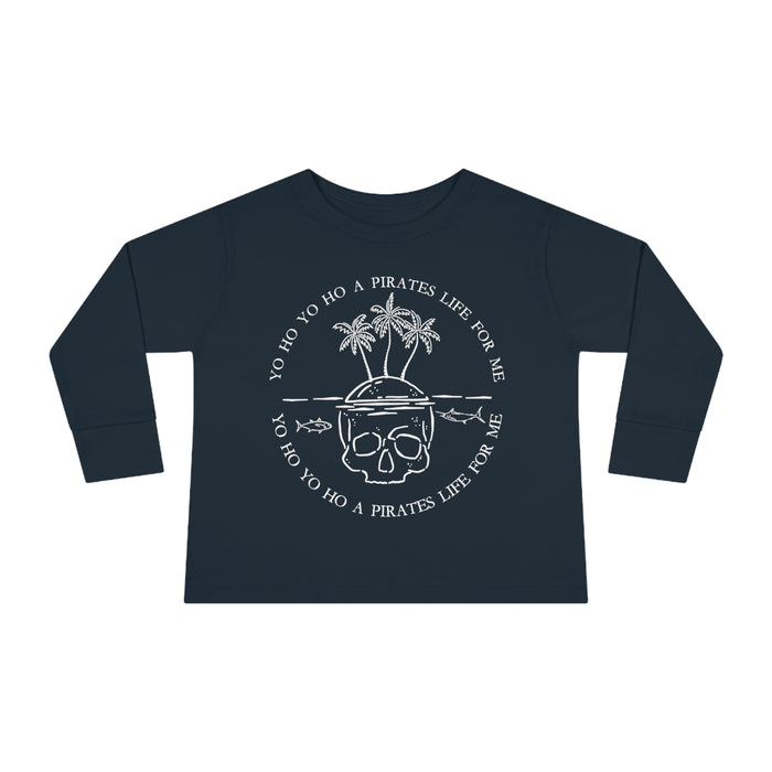 Yo Ho Yo Ho A Pirates Life For Me Rabbit Skins Toddler Long Sleeve Tee