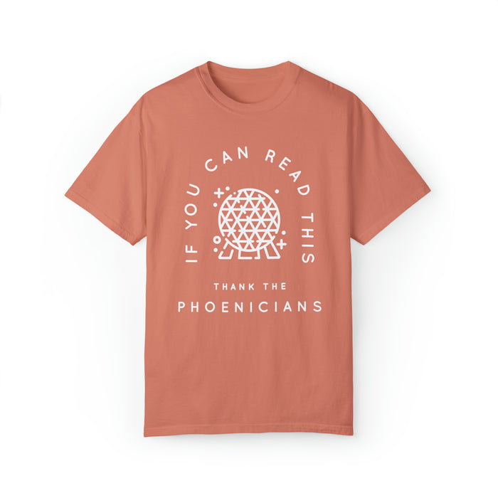 If You Can Read This Thank The Phoenicians Comfort Colors Unisex Garment-Dyed T-shirt