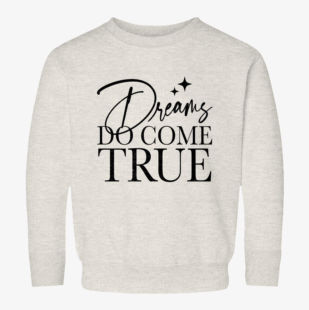 Dreams Do Come True Rabbit Skins Toddler Sweatshirt