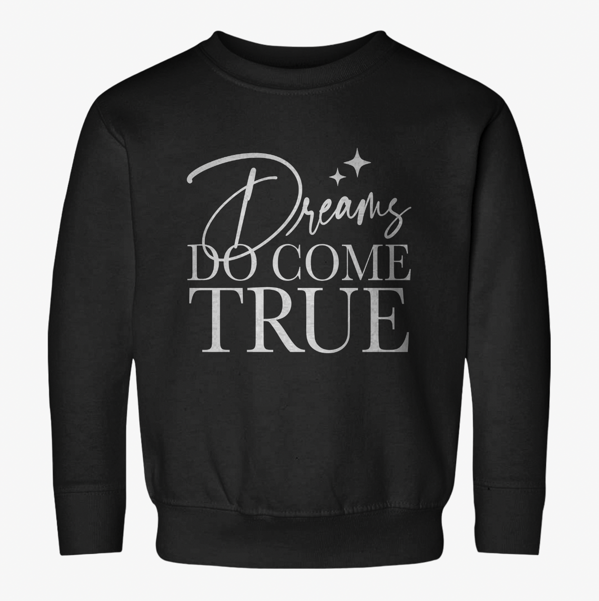 Dreams Do Come True Rabbit Skins Toddler Sweatshirt