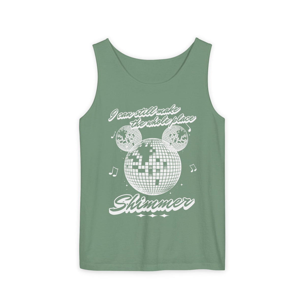 I Can Still Make The Whole Place Shimmer Unisex Comfort Colors Garment-Dyed Tank Top