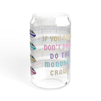 If You Drink Don't Drive Do The Monorail Crawl Sipper Glass, 16oz