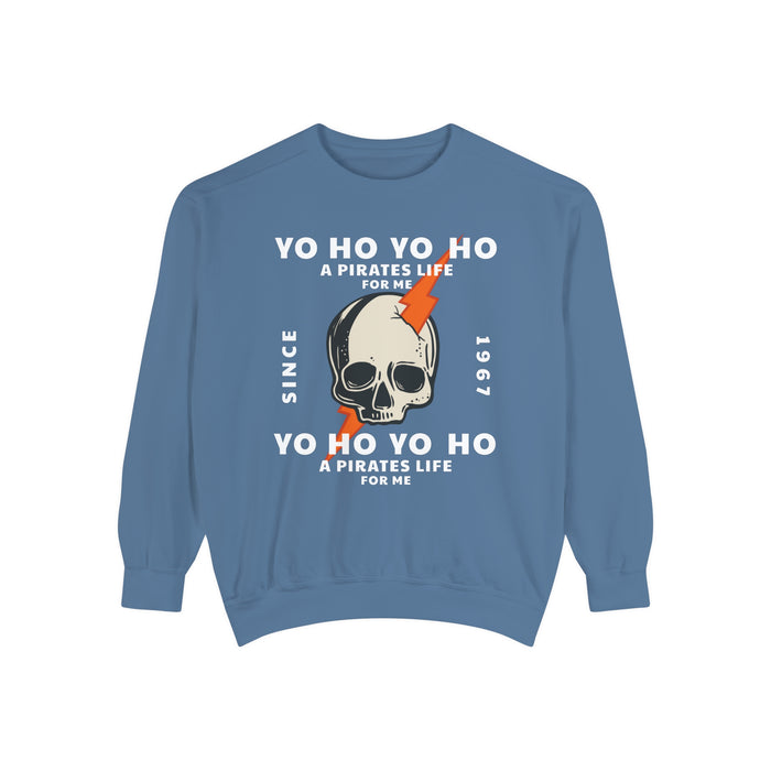 Yo Ho Pirates Life For Me Comfort Colors Unisex Garment-Dyed Sweatshirt