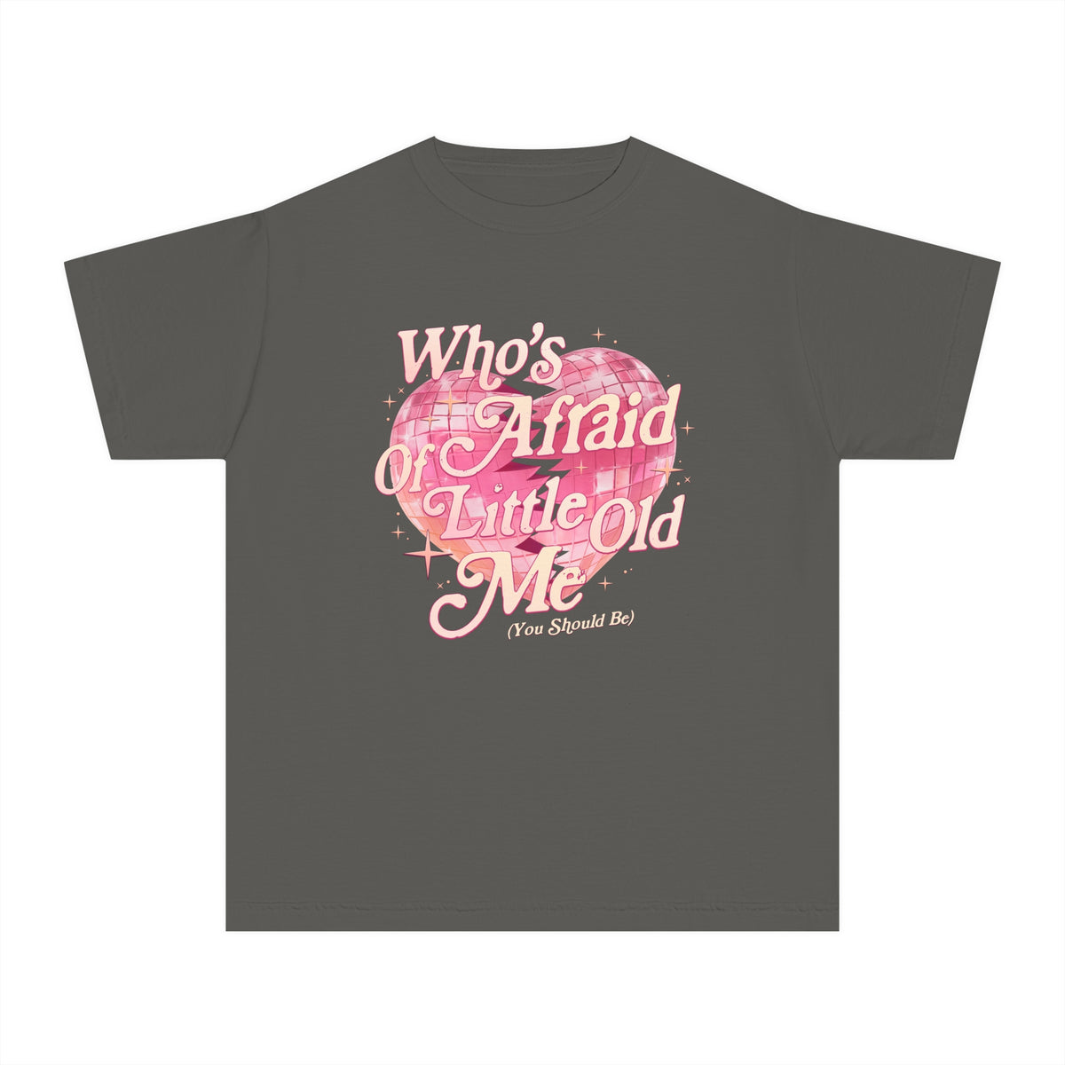 Who's Afraid Of Little Old Me Comfort Colors Youth Midweight Tee