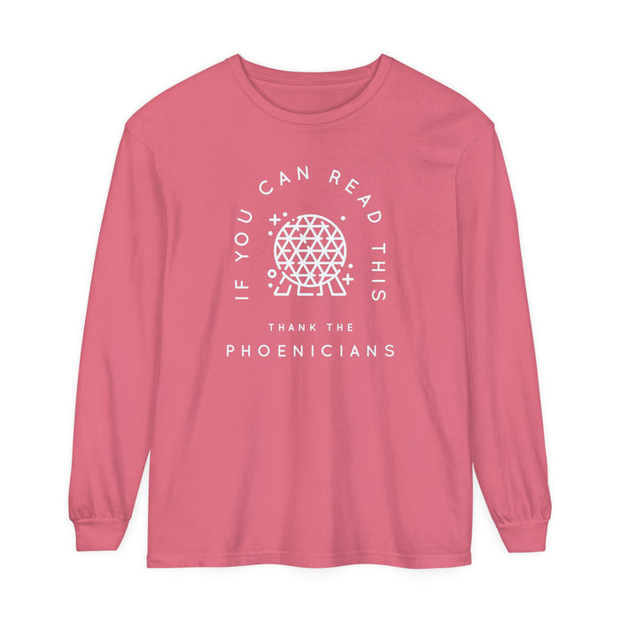 If You Can Read This Thank The Phoenicians Comfort Colors Unisex Garment-dyed Long Sleeve T-Shirt