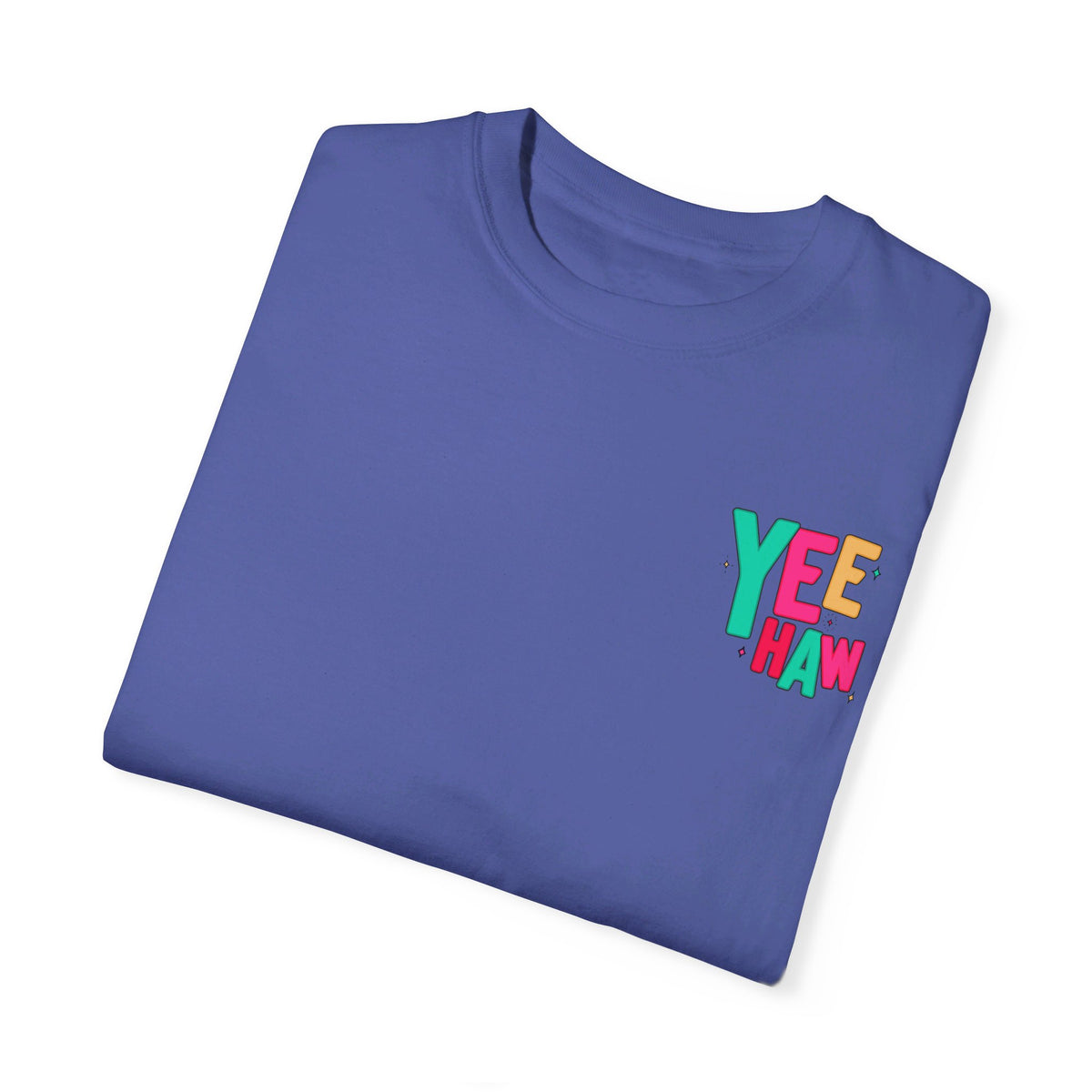 Yee Haw Comfort Colors Unisex Garment-Dyed T-shirt