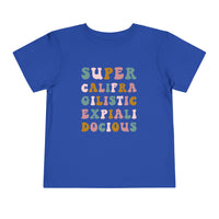 Super Califra Gilistic Expiali Docious Bella Canvas Toddler Short Sleeve Tee