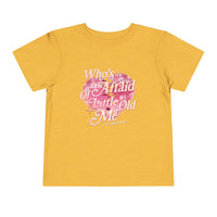 Who's Afraid of Little Old Me Bella Canvas Toddler Short Sleeve Tee