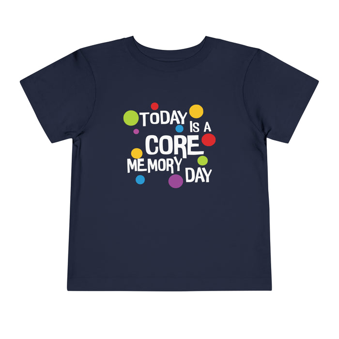 Core Memory Day Bella Canvas Toddler Short Sleeve Tee