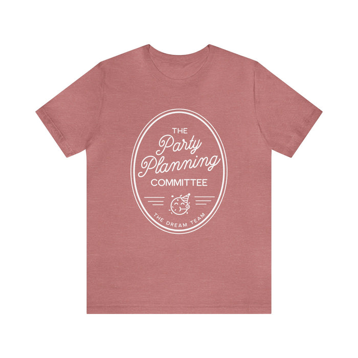 The Party Planning Committee Bella Canvas Unisex Jersey Short Sleeve Tee