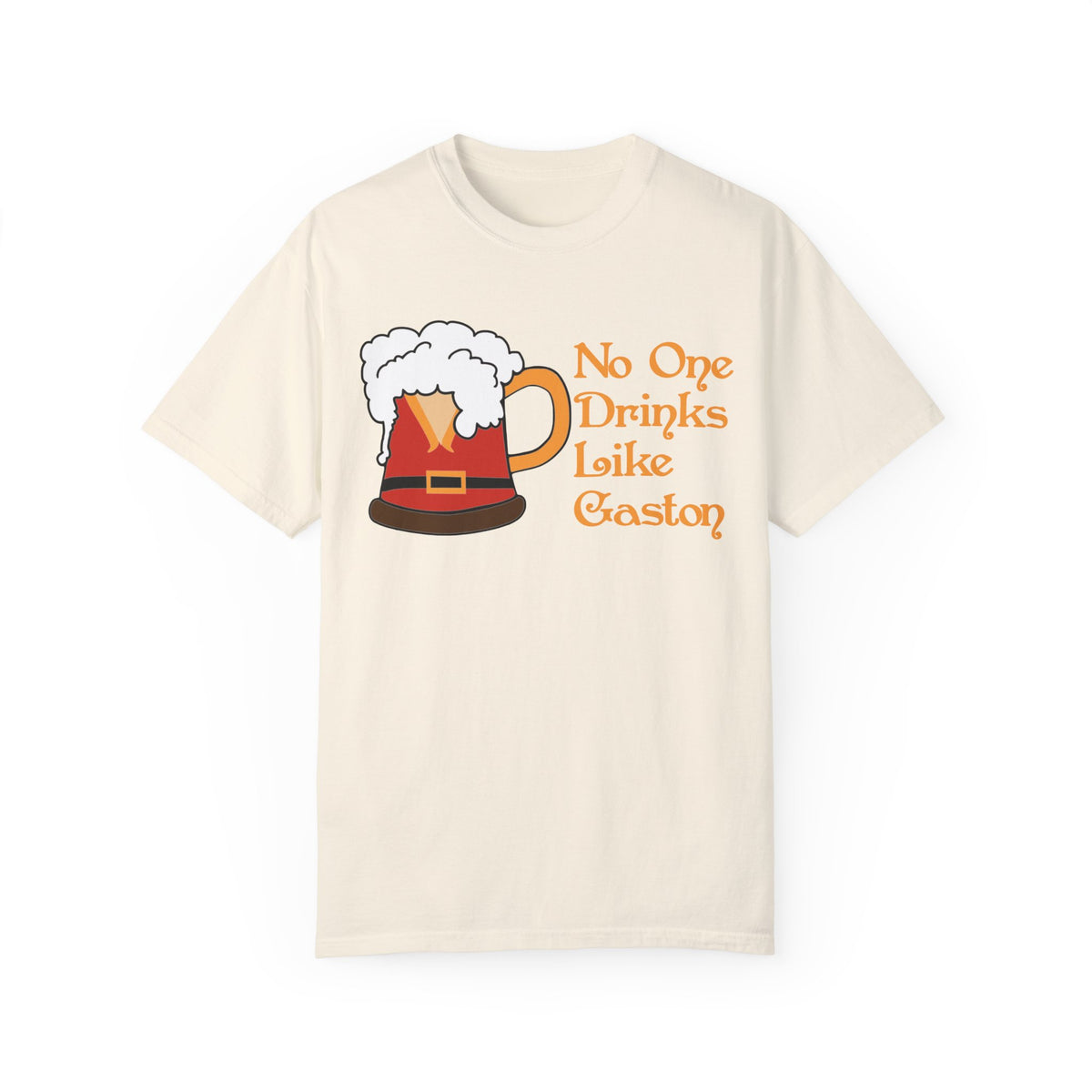 No One Drinks Like Gaston Comfort Colors Unisex Garment-Dyed T-shirt