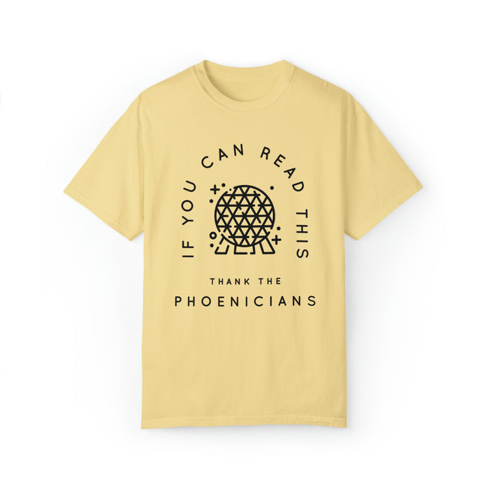 If You Can Read This Thank The Phoenicians Comfort Colors Unisex Garment-Dyed T-shirt