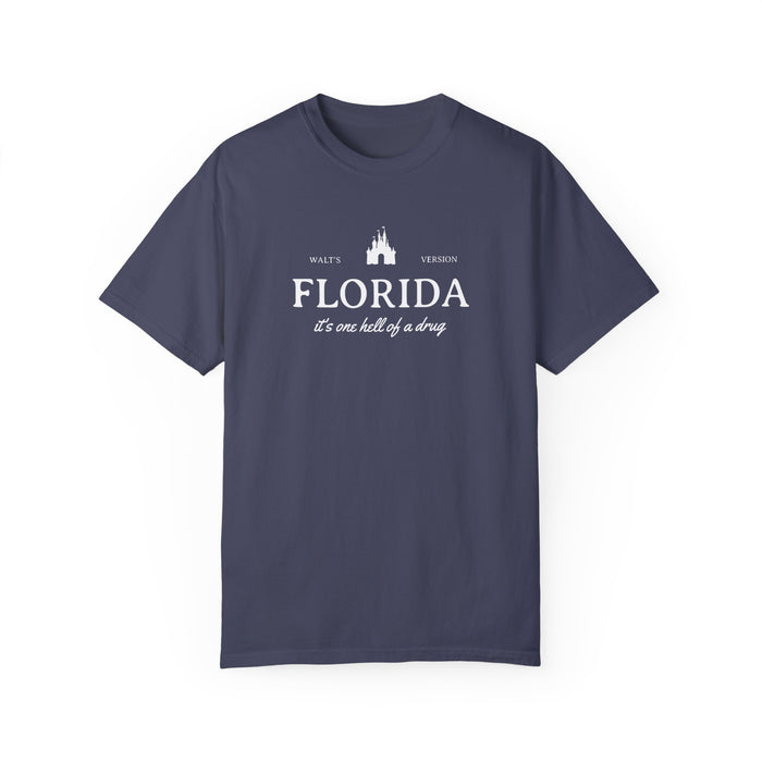 Florida It's One Hell of a Drug Comfort Colors Unisex Garment-Dyed T-shirt