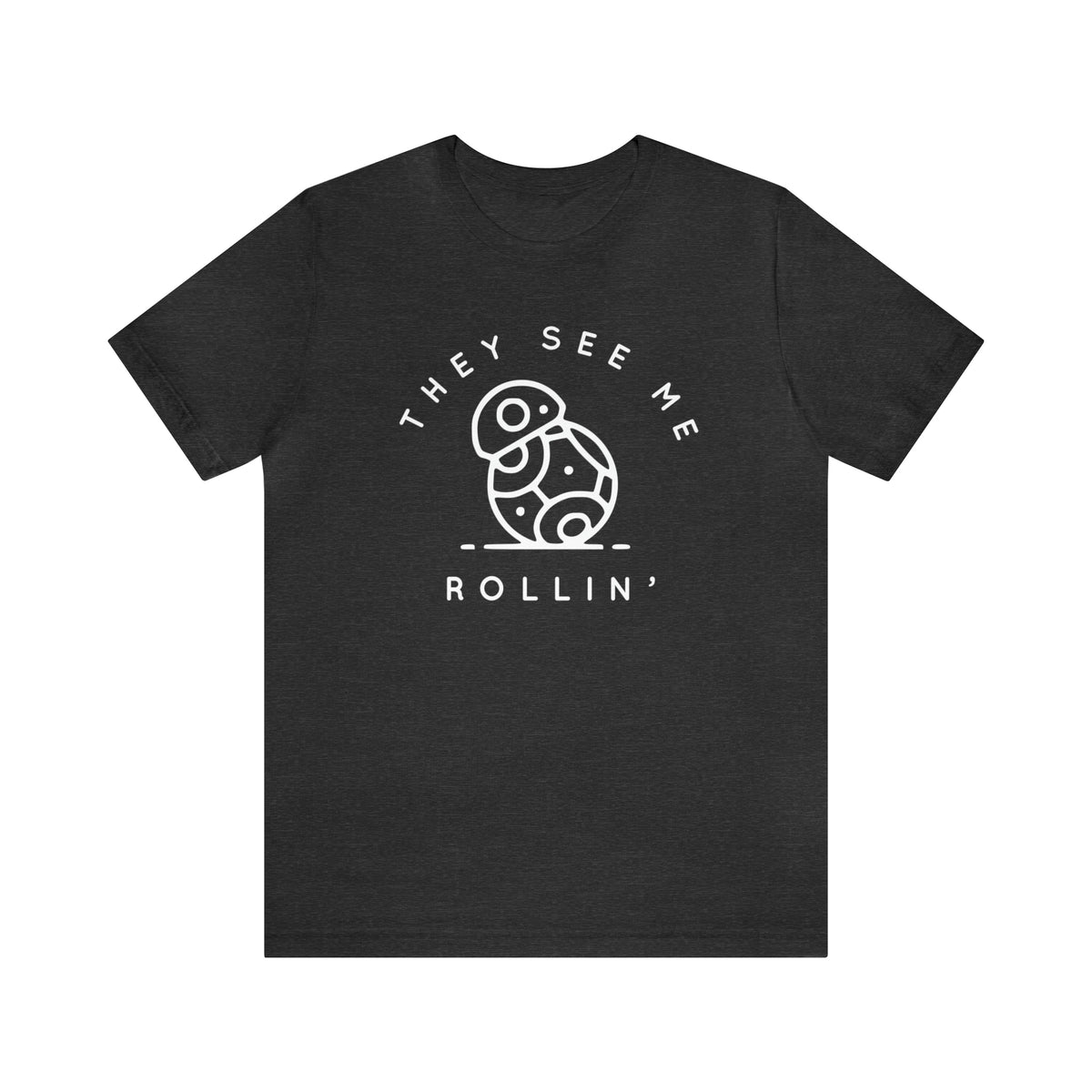 They See Me Rollin' Bella Canvas Unisex Jersey Short Sleeve Tee