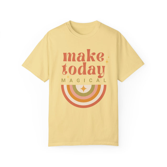 Make Today Magical Comfort Colors Unisex Garment-Dyed T-shirt