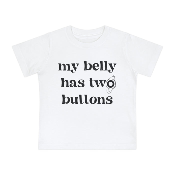 My Belly Has Two Buttons Bella Canvas Baby Short Sleeve T-Shirt