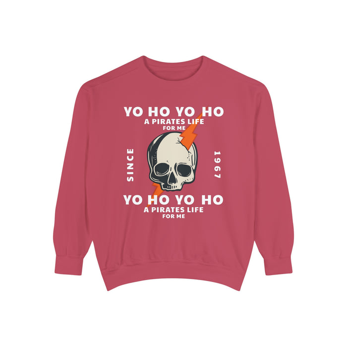 Yo Ho Pirates Life For Me Comfort Colors Unisex Garment-Dyed Sweatshirt