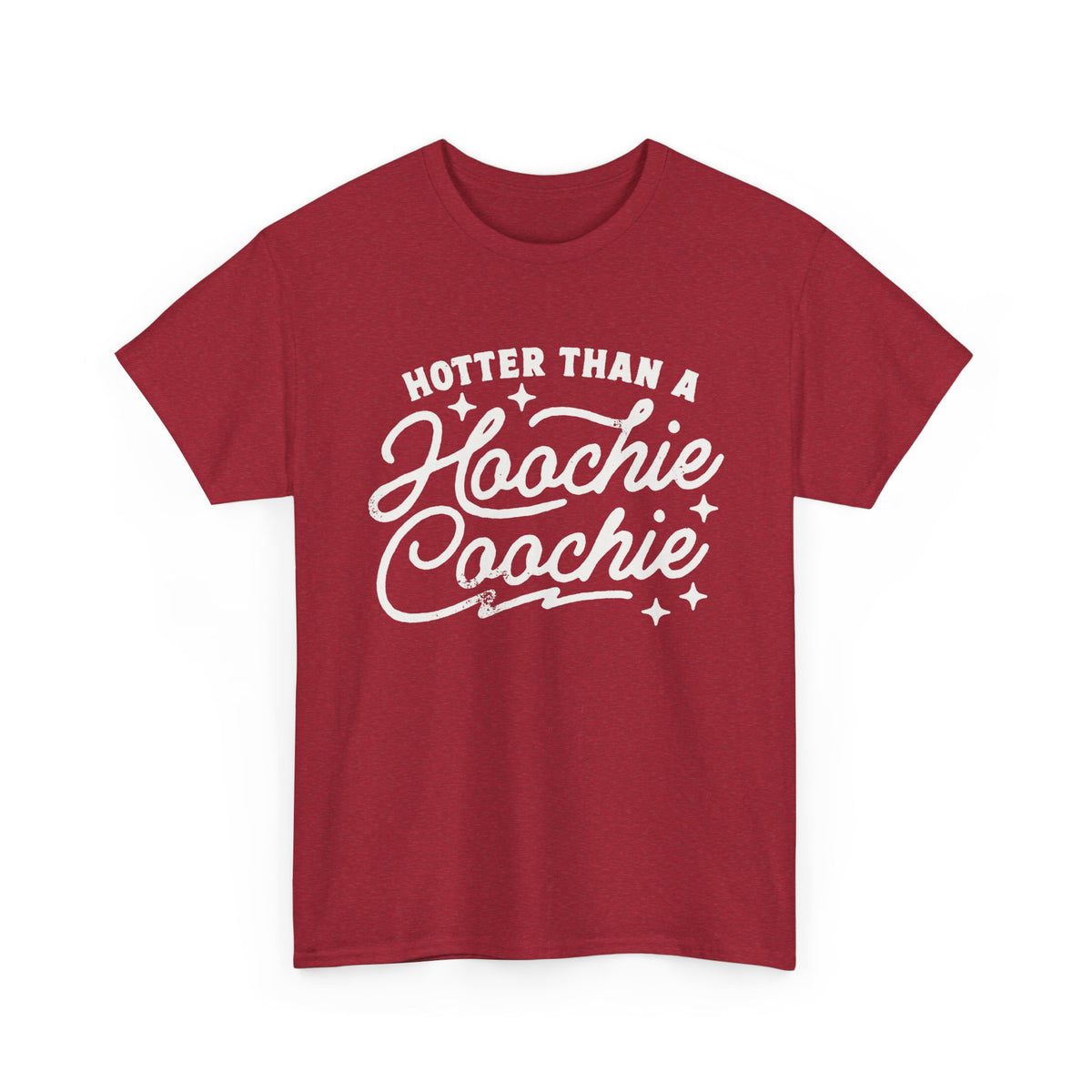 Hotter Than A Hoochie Coochie Unisex Gildan Heavy Cotton Tee