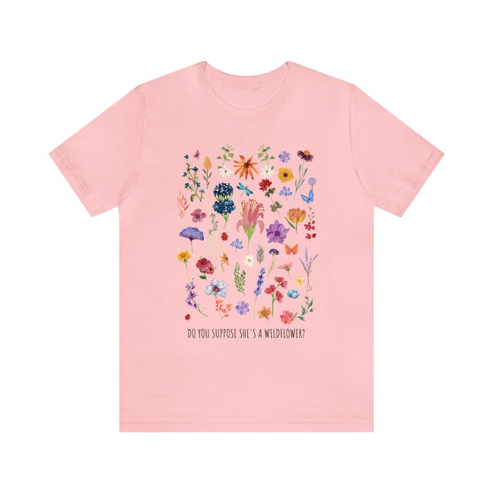 Do You Suppose She's A Wildflower Bella Canvas Unisex Jersey Short Sleeve Tee